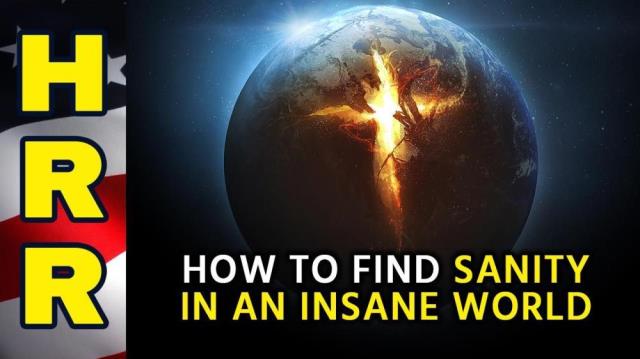 How to find SANITY in an INSANE WORLD