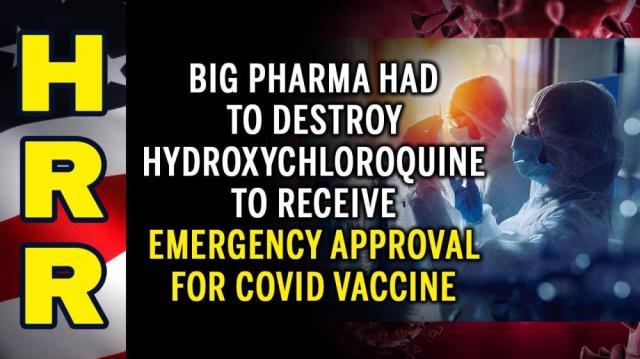 Big Pharma had to DESTROY hydroxychloroquine to receive EMERGENCY approval for covid VACCINE