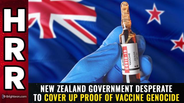 New Zealand government desperate to cover up proof of VACCINE GENOCIDE