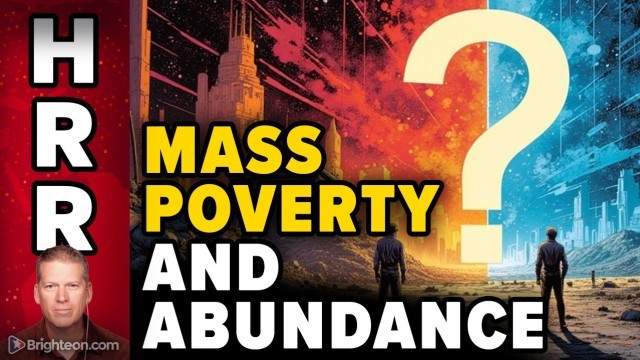 We will all be living under MASS POVERTY and ABUNDANCE at the same time