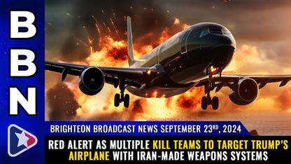 RED ALERT as multiple kill teams to target Trump's airplane with Iran-made weapons systems