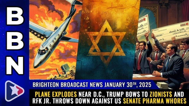 Plane EXPLODES near D.C., Trump bows to Zionists and RFK Jr. throws down against US Senate PHARMA WHORES