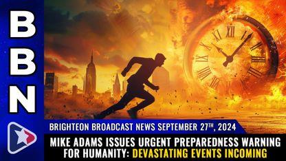 Mike Adams issues urgent preparedness warning for humanity: DEVASTATING EVENTS INCOMING