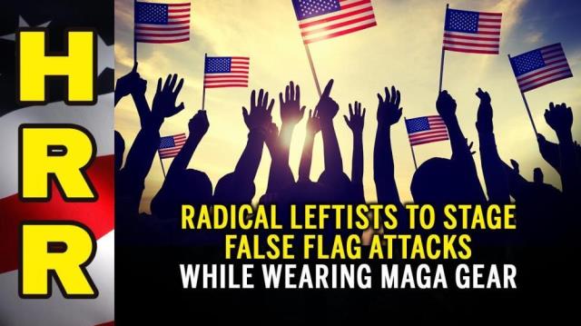 Radical Leftists to stage FALSE FLAG attacks while wearing MAGA gear