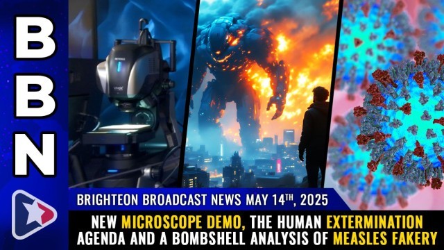 New microscope demo, the human extermination agenda and a bombshell analysis of MEASLES FAKERY