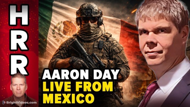 Americans TRAPPED in Mexico – Aaron Day Interviewed by Mike Adams from Secure Location as Cartel Wars Rage