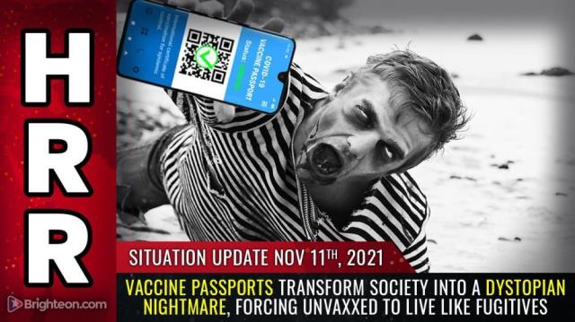 Vaccine passports transform society into a dystopian NIGHTMARE, forcing unvaxxed to live like FUGITIVES