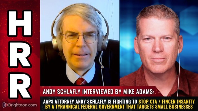 AAPS attorney Andy Schlafly is fighting to stop CTA / FinCEN insanity by a tyrannical federal government that targets small businesses