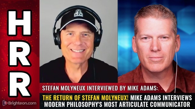 The return of STEFAN MOLYNEUX! Mike Adams interviews modern philosophy's most articulate communicator
