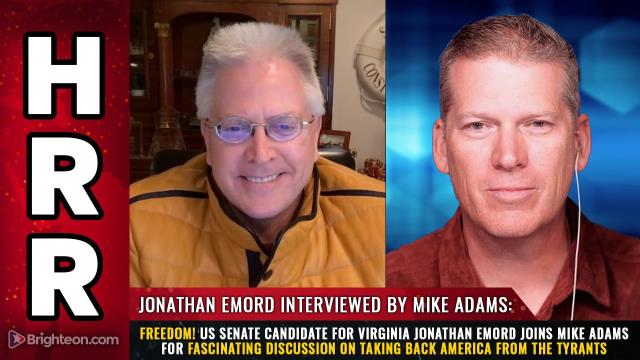 Freedom! US Senate candidate for Virginia Jonathan Emord joins Mike Adams for fascinating discussion on taking back America from the tyrants