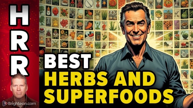 The Health Ranger's list of the best herbs, foods, superfoods and supplements for maximizing health and longevity