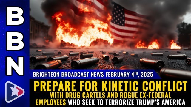 Prepare for KINETIC CONFLICT with drug cartels and rogue ex-federal employees who seek to terrorize Trump’s America