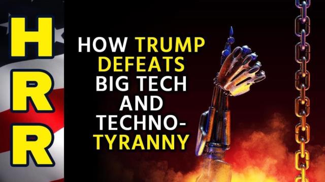 How Trump DEFEATS Big Tech and techno-tyranny