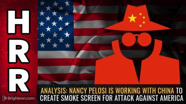 ANALYSIS: Nancy Pelosi is working with China to create SMOKE SCREEN for attack against America