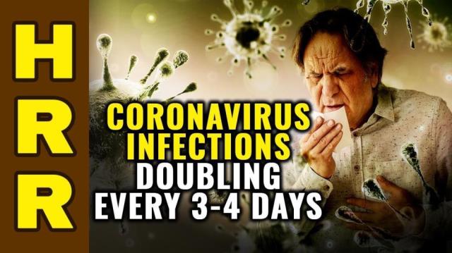 Coronavirus infections DOUBLING every 3-4 days