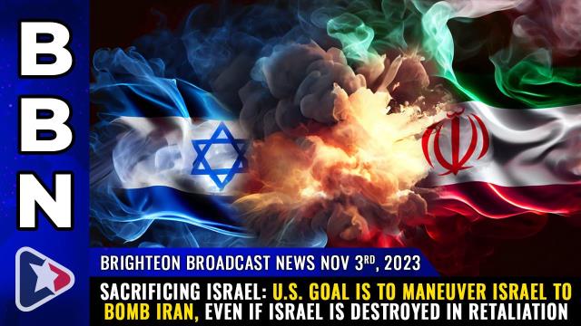 SACRIFICING ISRAEL: U.S. goal is to maneuver Israel to bomb Iran, even if Israel is destroyed in retaliation