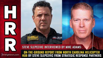 On-the-ground report from North Carolina helicopter hub by Steve Slepcevic from Strategic Response Partners