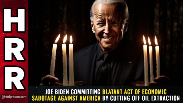 Joe Biden committing blatant act of ECONOMIC SABOTAGE against America by cutting off oil extraction