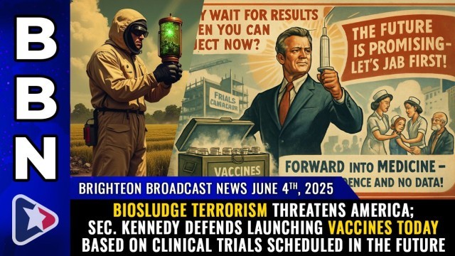 Biosludge terrorism threatens America; Sec. Kennedy defends launching vaccines TODAY based on clinical trials scheduled in THE FUTURE
