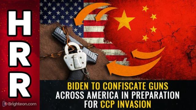 Biden to confiscate guns across America in preparation for CCP invasion