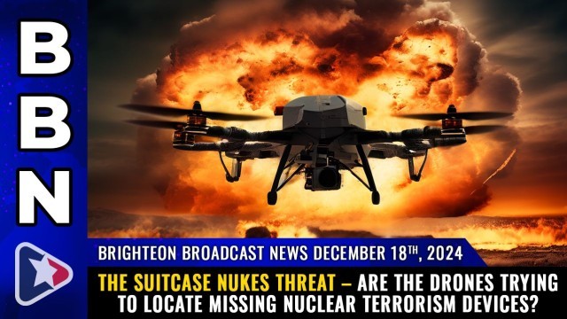 The SUITCASE NUKES threat – Are the drones trying to locate missing nuclear terrorism devices?