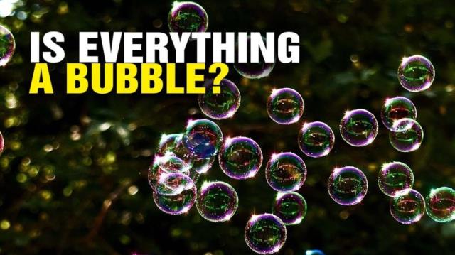 Is EVERYTHING a bubble?