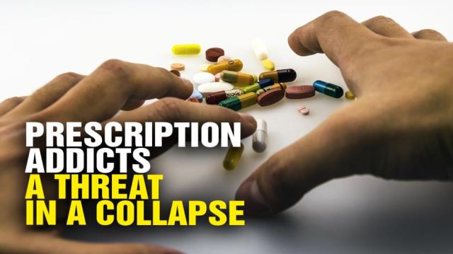 Prescription addicts will GO BERSERK when the collapse arrives