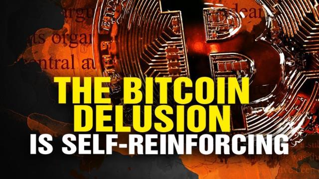 Bitcoin DELUSION is self-reinforcing