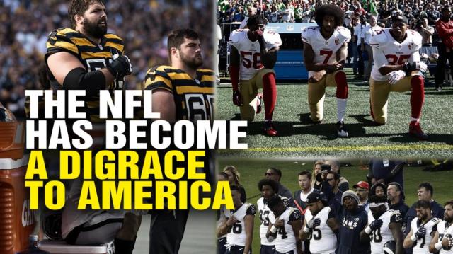 The NFL has become a DISGRACE to America