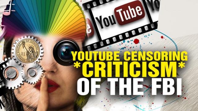 YouTube CENSORING criticism of the FBI!