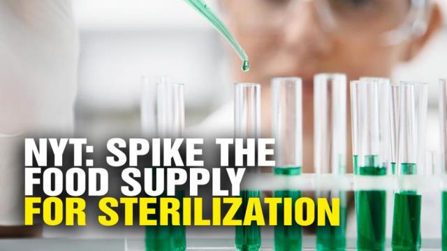 NYT: Spike the food supply with sterilization chemicals