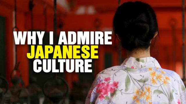 Why I admire Japanese culture