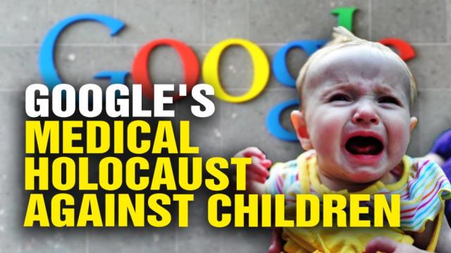 GOOGLE covers up medical HOLOCAUST against children