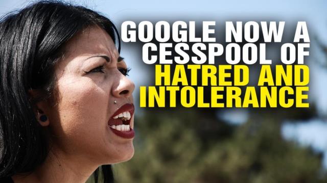 Google has become a cesspool of Left-wing HATRED and intolerance