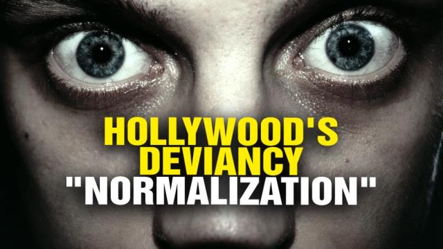 Hollywood's REAL goal is to normalize DEVIANT behavior