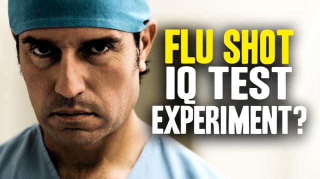 Is the FLU SHOT an IQ test to eliminate stupid people?