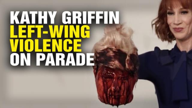 Kathy Griffin reveals the deranged, violent INSANITY of the Left