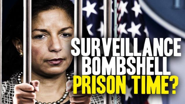 SurveillanceGate BOMBSHELL: Susan Rice going to prison?