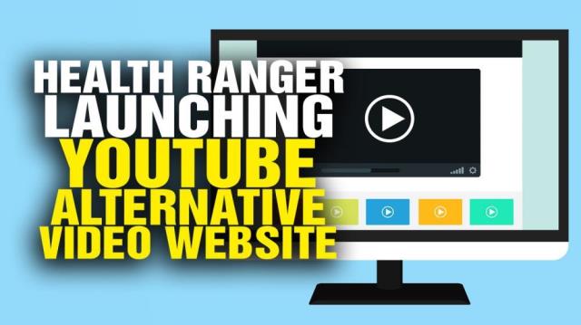 Health Ranger launching YouTube alternative VIDEO website