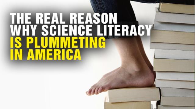 The REAL reason why SCIENCE literacy is plummeting in America