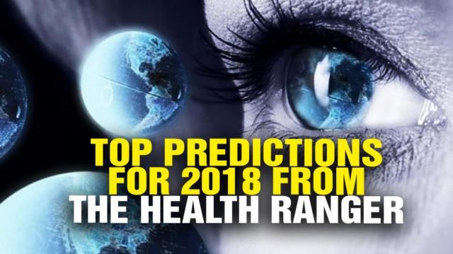 Top Predictions for 2018 - the Health Ranger