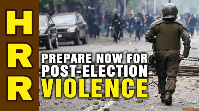 Prepare NOW for post-election VIOLENCE