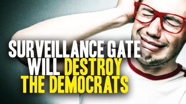 SurveillanceGate will destroy the Democrats