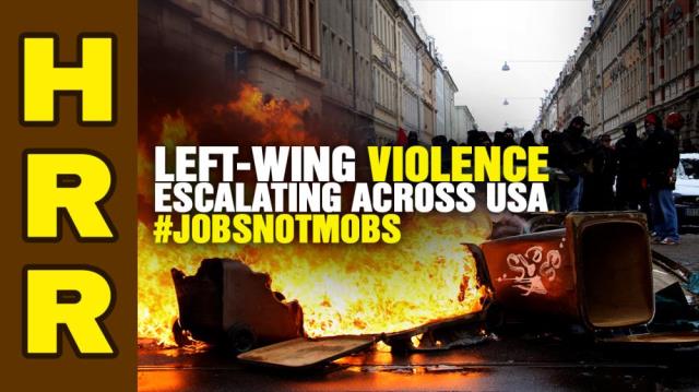 Left-wing VIOLENCE escalating across America: #JobsNotMobs