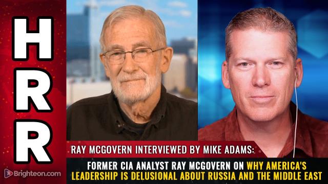 Former CIA analyst Ray McGovern on why America's leadership is DELUSIONAL about Russia and the Middle East