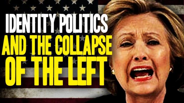 Identity politics and the collapse of the political left