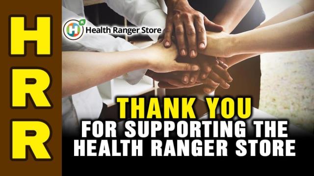 THANK YOU for supporting the Health Ranger Store this year!