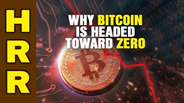 Why Bitcoin is headed toward ZERO