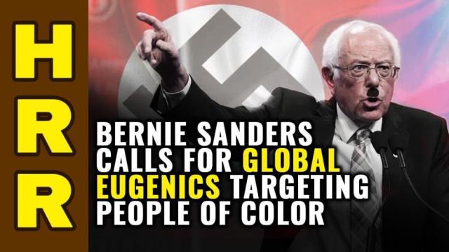 Bernie Sanders calls for global EUGENICS abortion targeting people of color