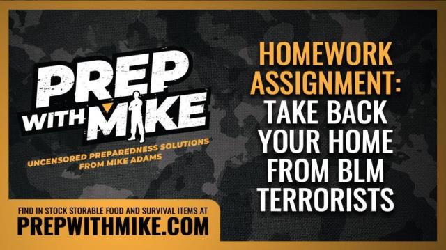 PrepWithMike - (HOMEWORK) Take back your home from BLM terrorists